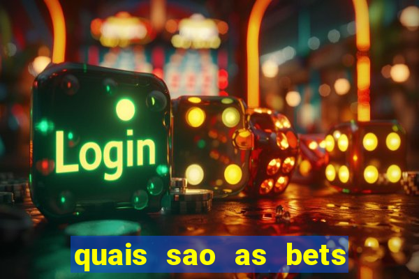 quais sao as bets legalizadas no brasil